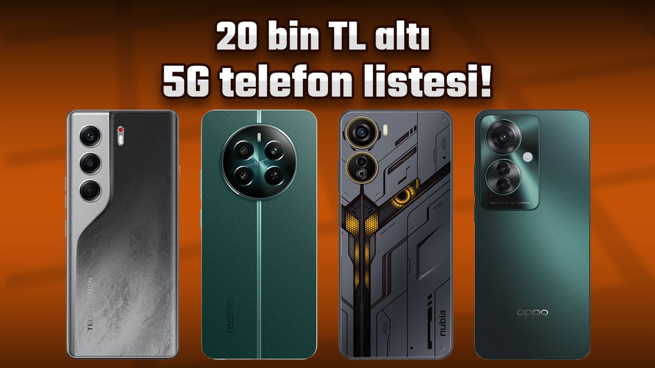 20.000 TL alti 5G telefonlar