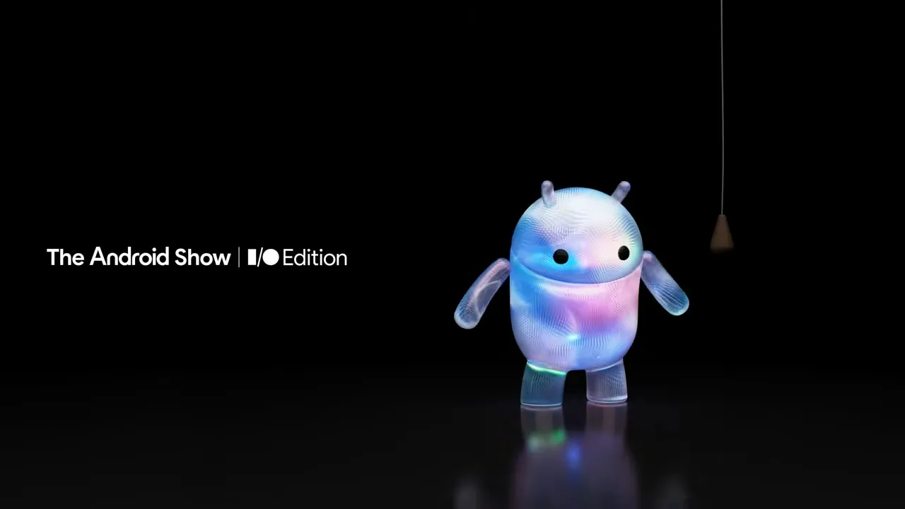 Google The Android Show IO Edition Tarihini Acikladi kapak.webp
